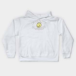 Smiley Face Funny T-Shirt Kids Hoodie